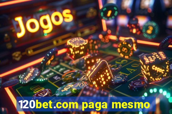 120bet.com paga mesmo